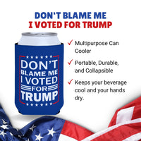 Don’t blame me I voted for Can Cooler
