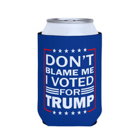 Don’t blame me I voted for Can Cooler