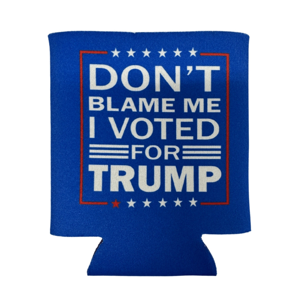 Don’t blame me I voted for Can Cooler