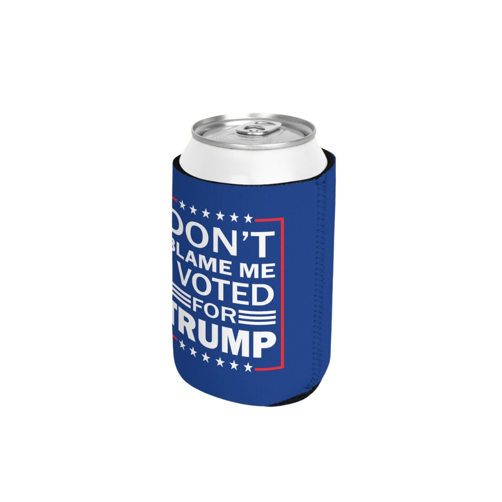 Don’t blame me I voted for Can Cooler