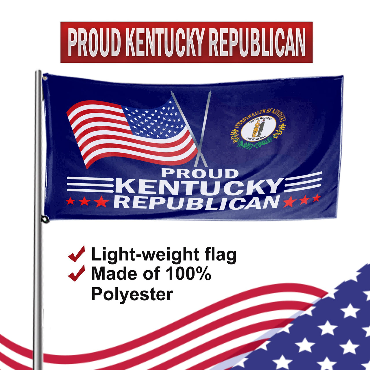 Proud Kentucky Republican lightweight polyester flag
