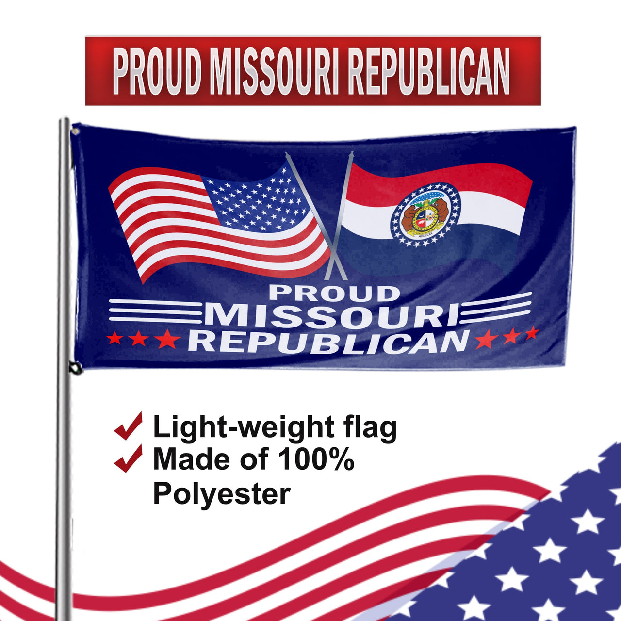 Proud Missouri Republican lightweight polyester flag