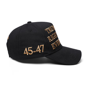 Black- Gold - Was Right About Everything - Embroidered Cap  45 – 47