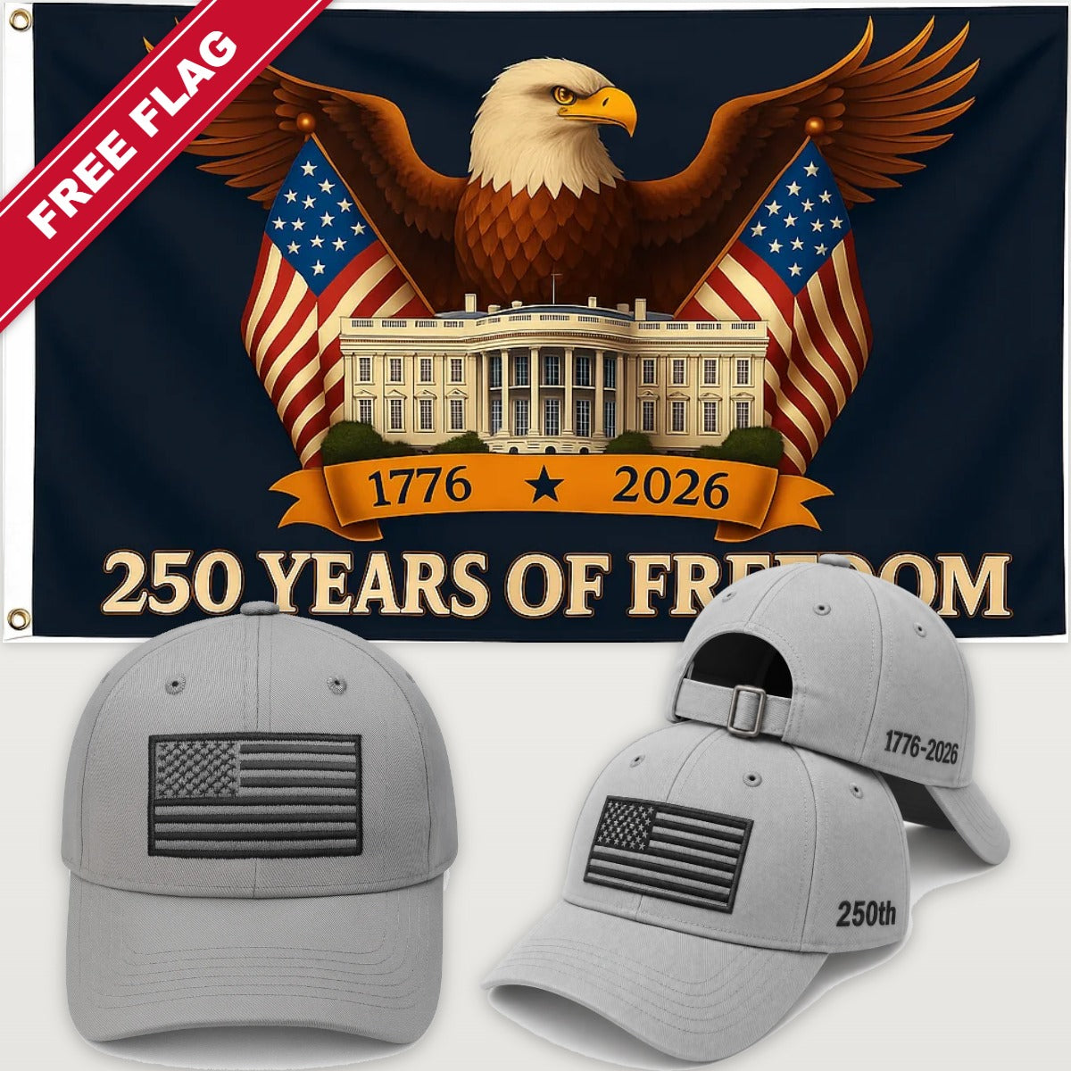Light Gray Flag Hat + Eagle & White House Flag - America 250th Flag Hat & Flag Bundle
