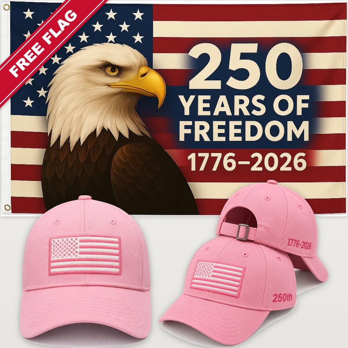 Pink Flag Hat + Eagle 250 Years of Freedom Flag - America 250th Flag Hat & Flag Bundle