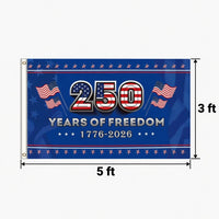 250 Years of Freedom Patriotic Flag 1776–2026