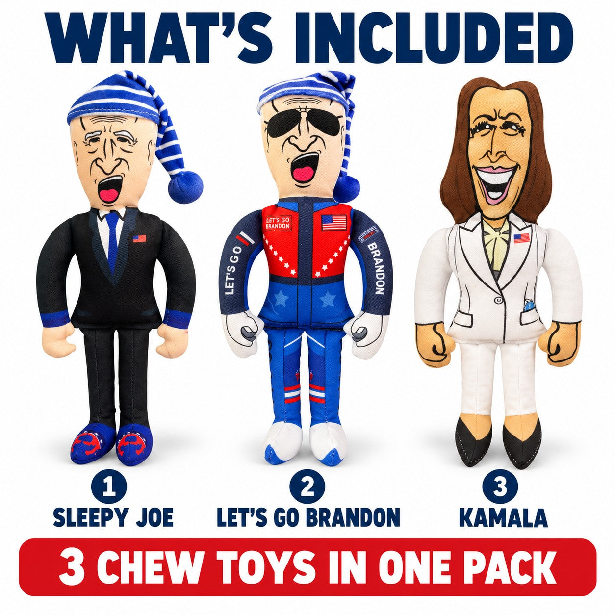 What's included: Sleepy Joe, Let's Go Brandon and Kamala Harris chew toys