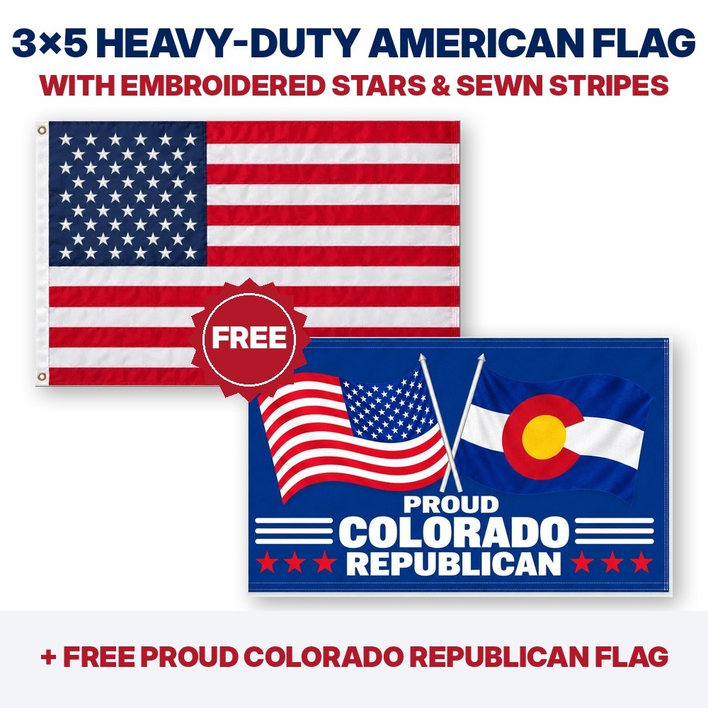 3x5 heavy-duty American flag plus FREE Proud Colorado Republican flag