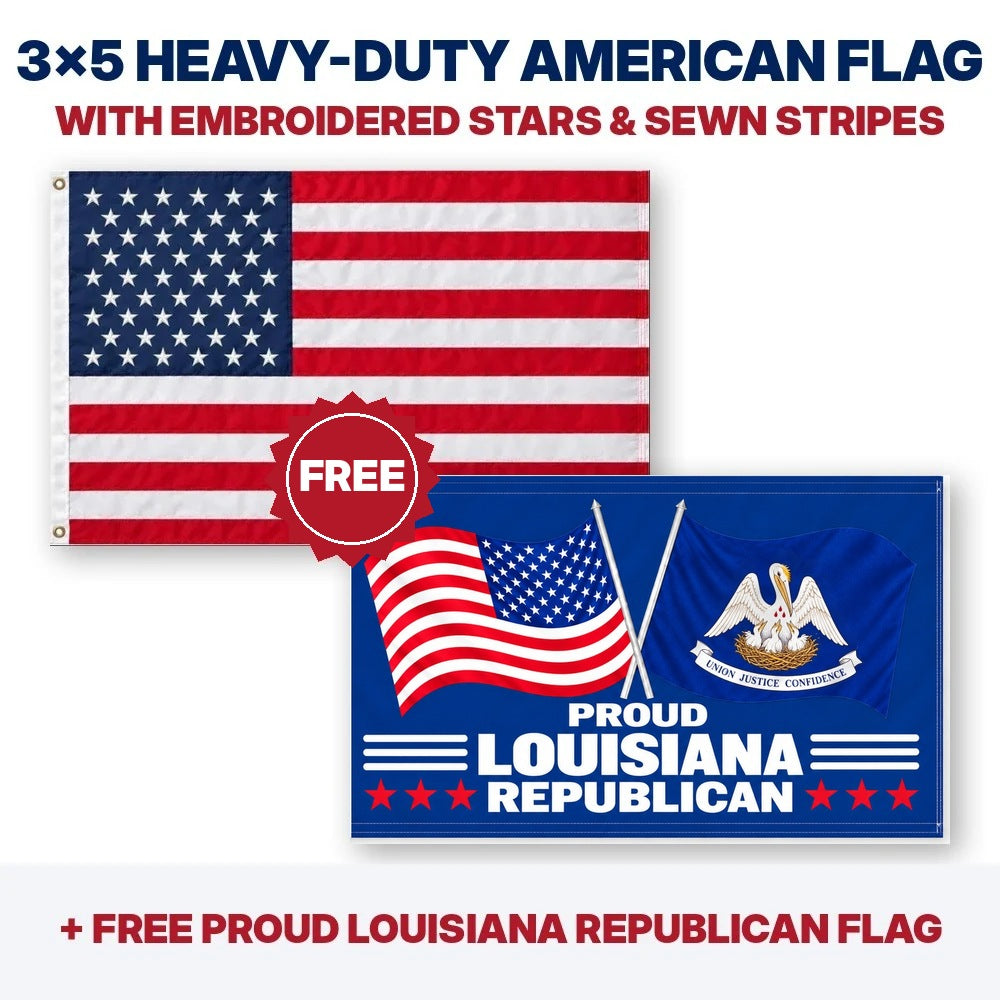 3x5 heavy-duty American flag plus FREE Proud Louisiana Republican flag