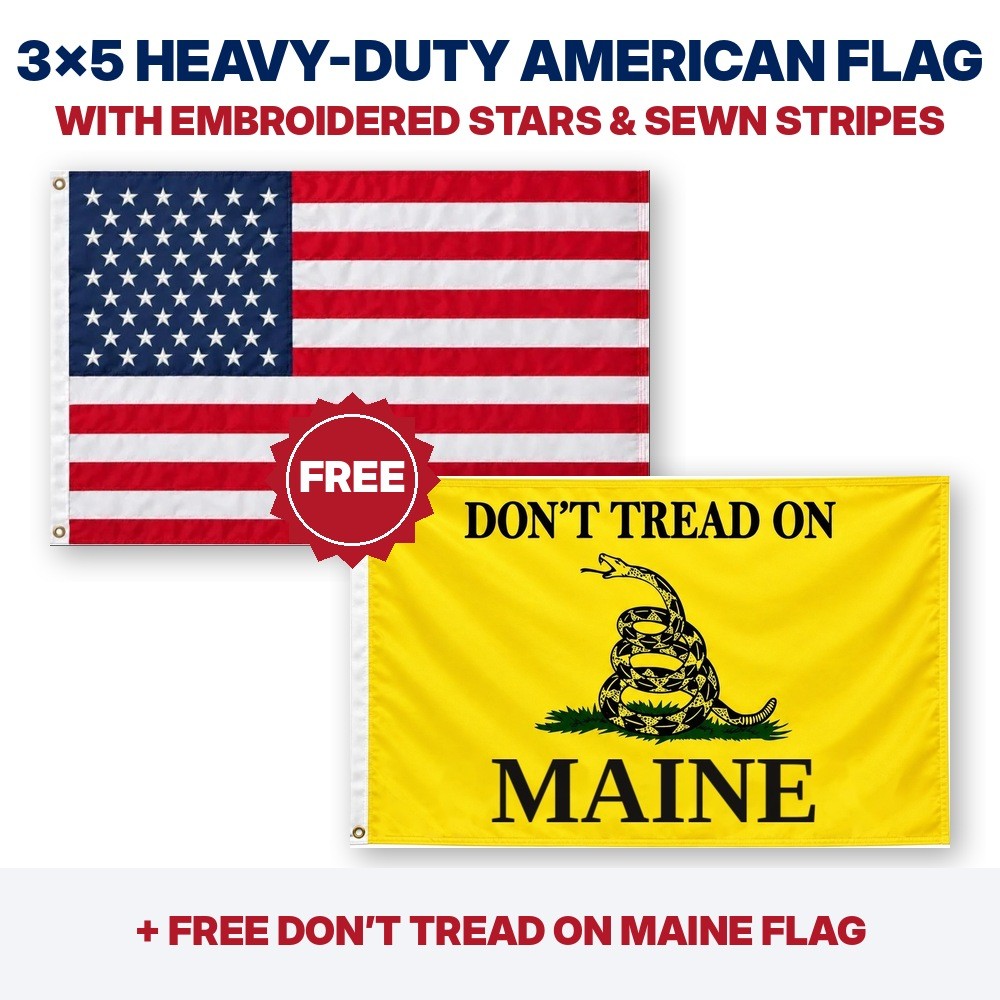3x5 heavy-duty American flag plus FREE Don't Tread on Maine flag