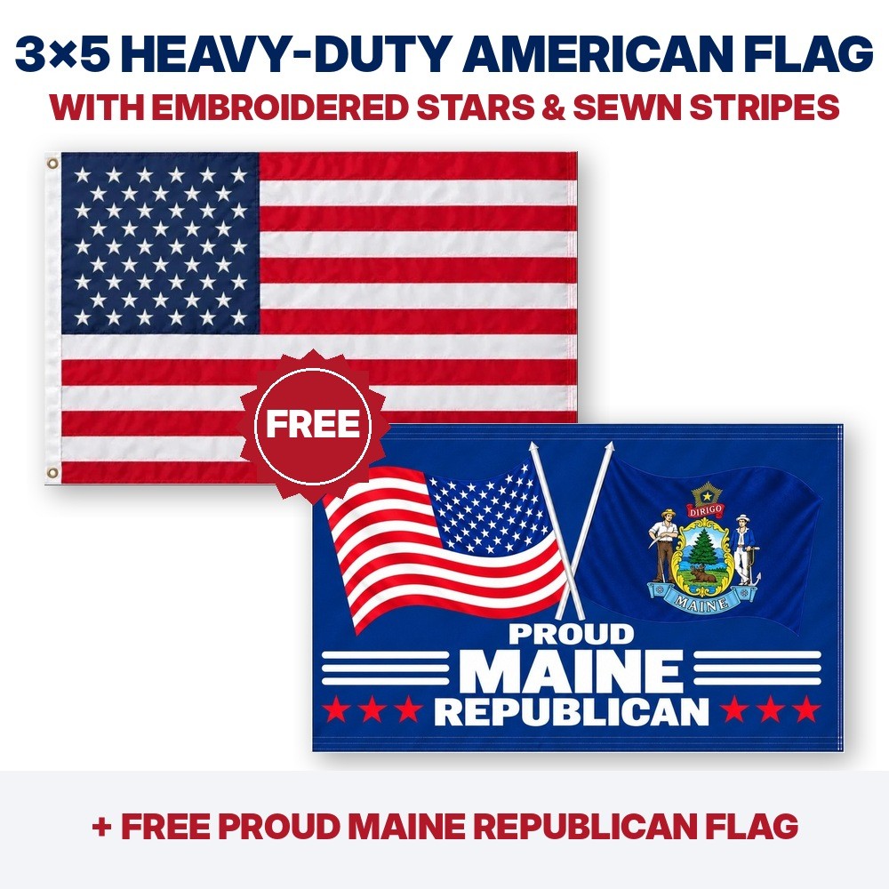 3x5 heavy-duty American flag plus FREE Proud Maine Republican flag