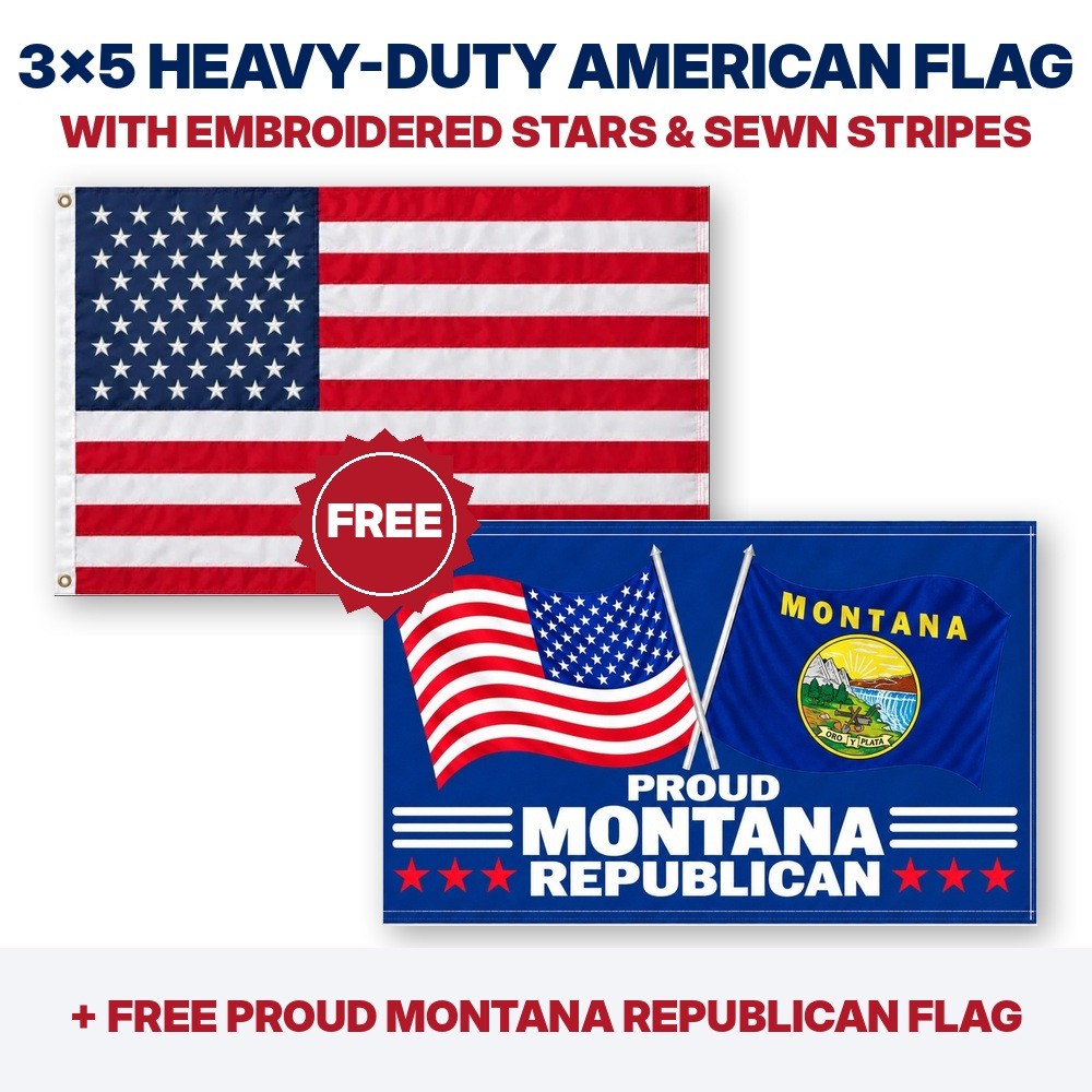 3x5 heavy-duty American flag plus FREE Proud Montana Republican flag