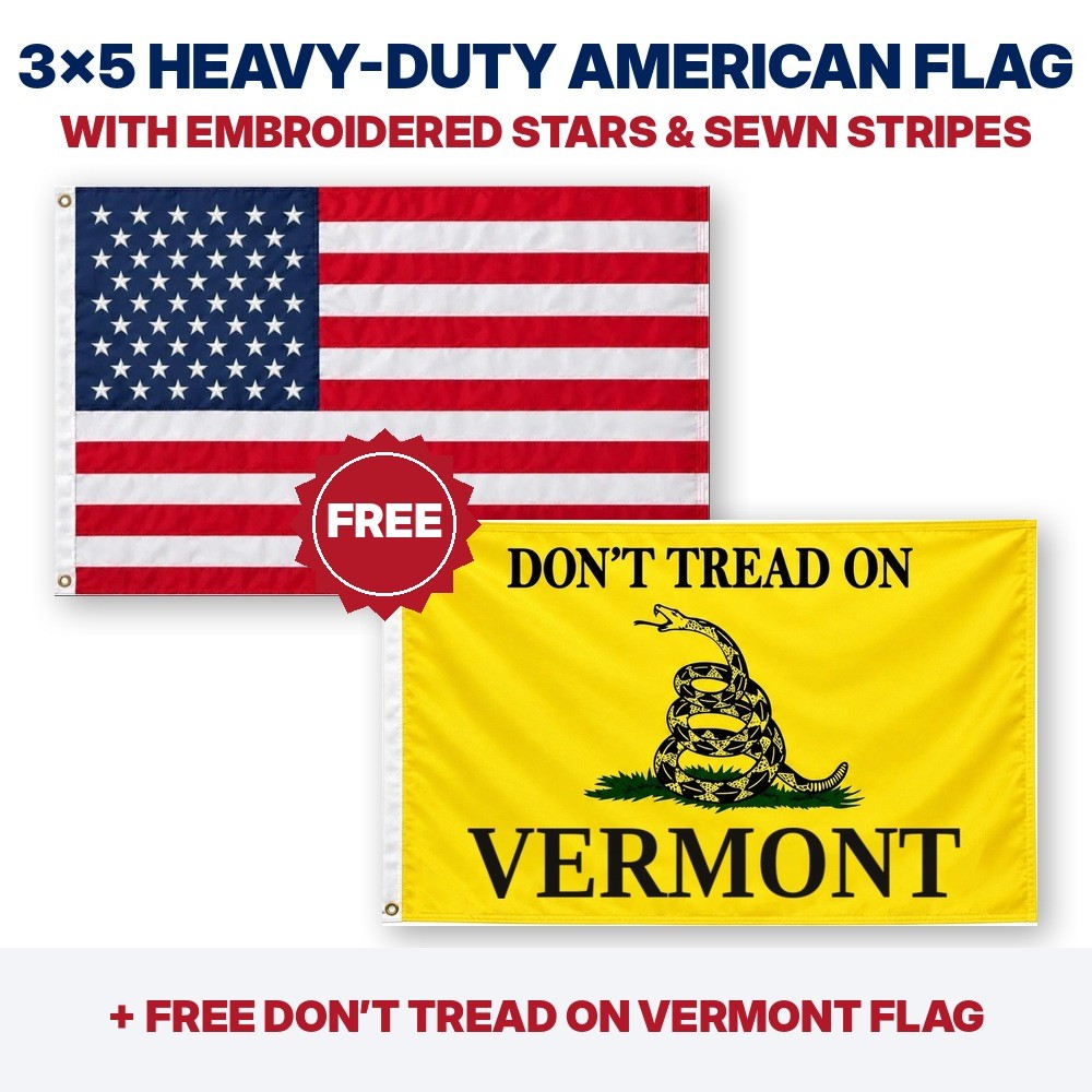3x5 heavy-duty American flag plus FREE Don't Tread on Vermont flag