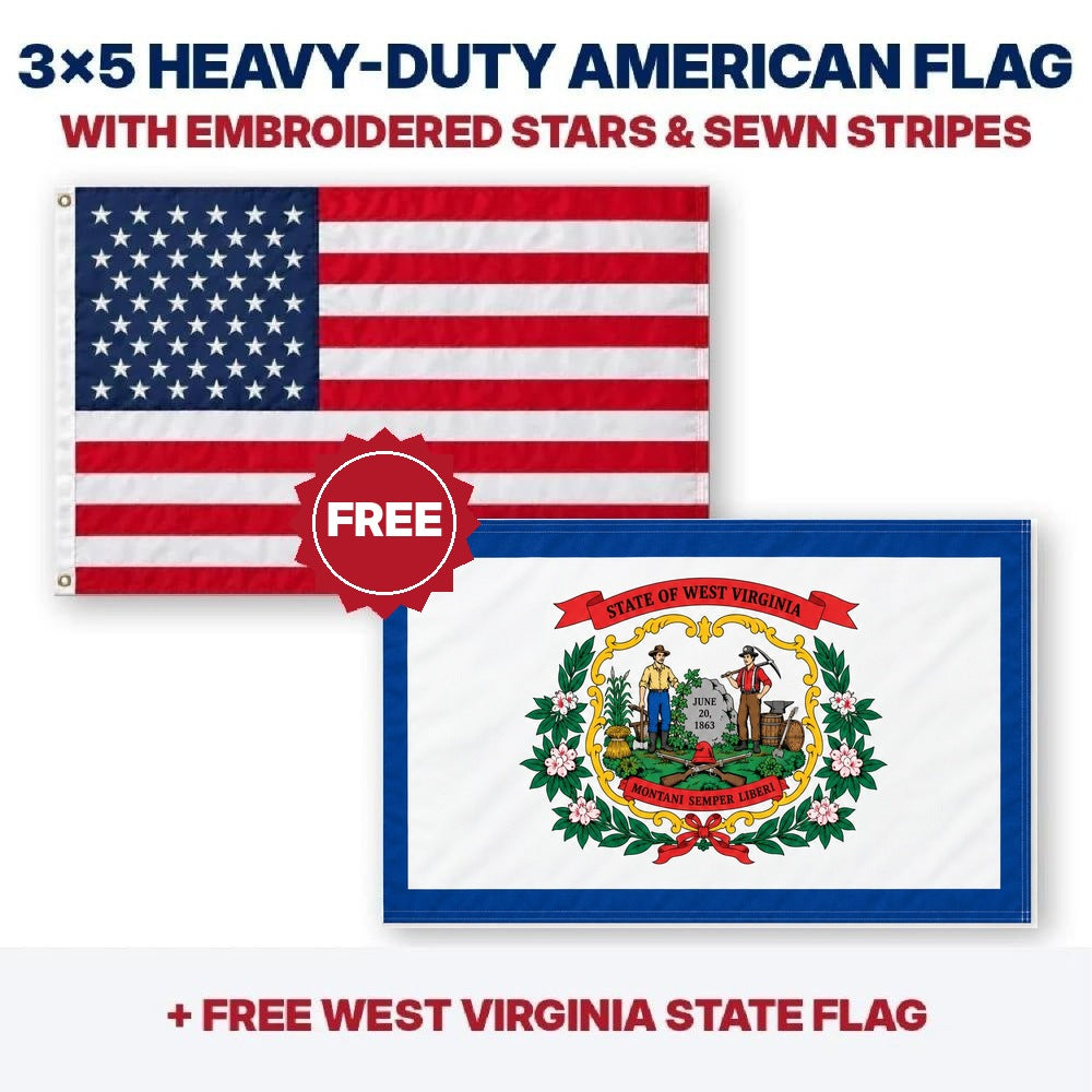 3x5 heavy-duty American flag plus FREE West Virginia State Flag