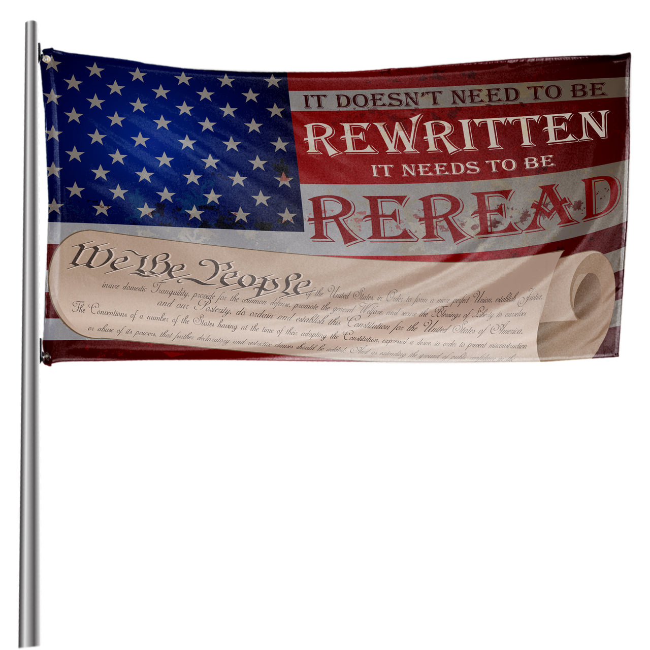 We The People It Needs To Be Re Read 3 x 5 Flag
