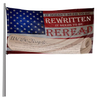 We The People It Needs To Be Re Read 3 x 5 Flag
