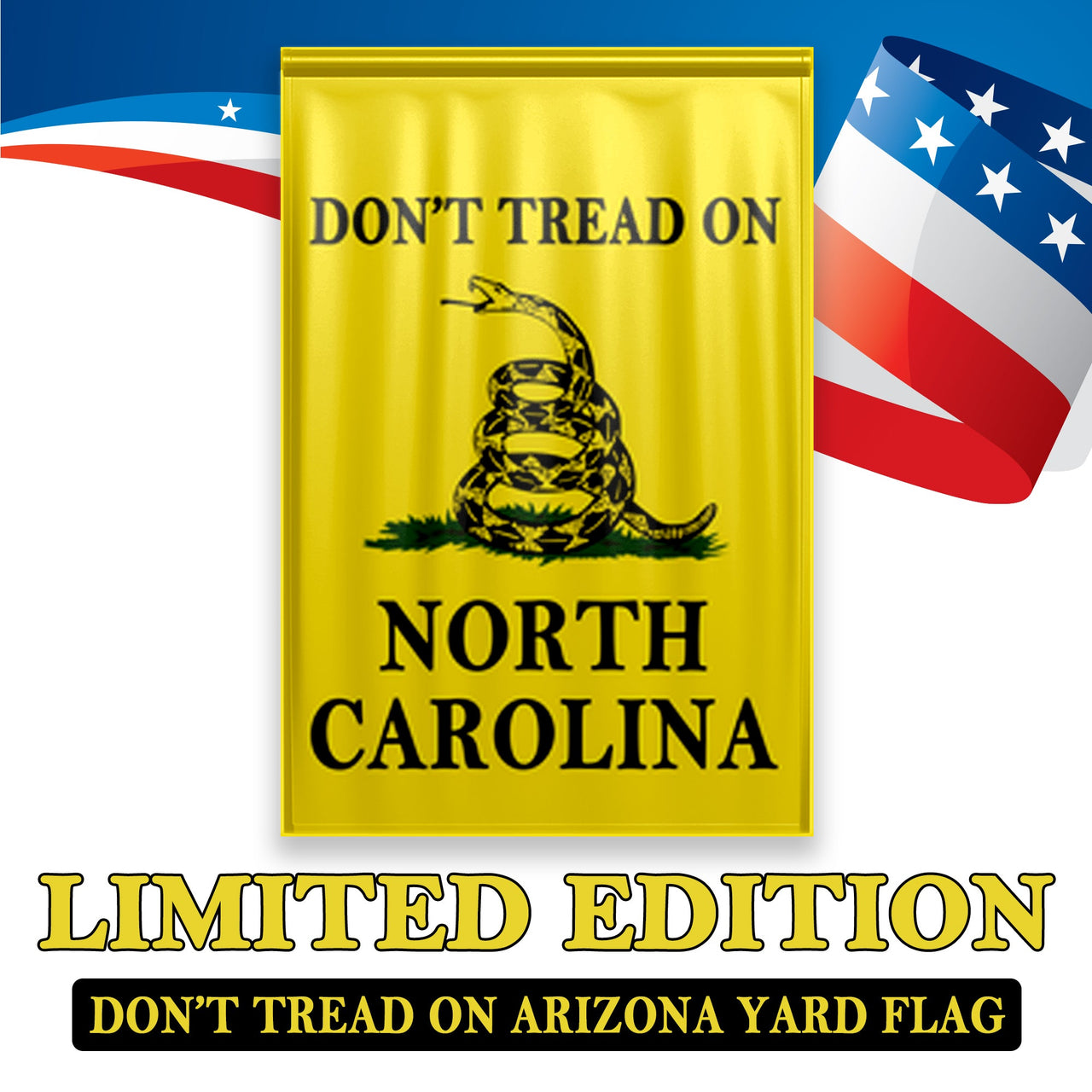 Don't Tread On North Carolina Yard Flag- Limited Edition Garden Flag