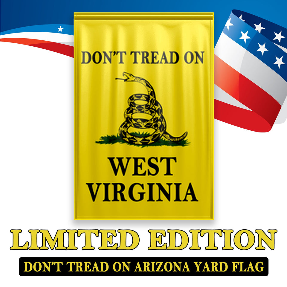 Don't Tread On West Virginia Yard Flag- Limited Edition Garden Flag