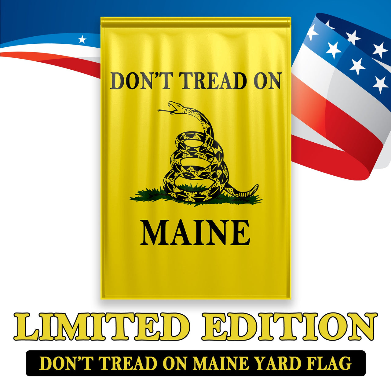 Don't Tread On Maine Yard Flag - Limited Edition Garden Flag
