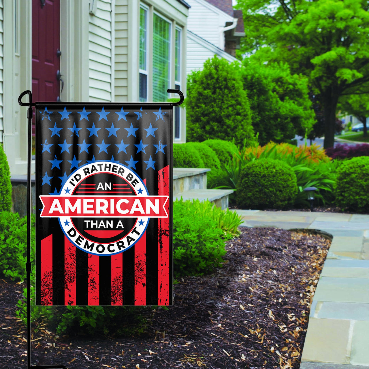I'd Rather Be An American Than A Democrat Yard Flag