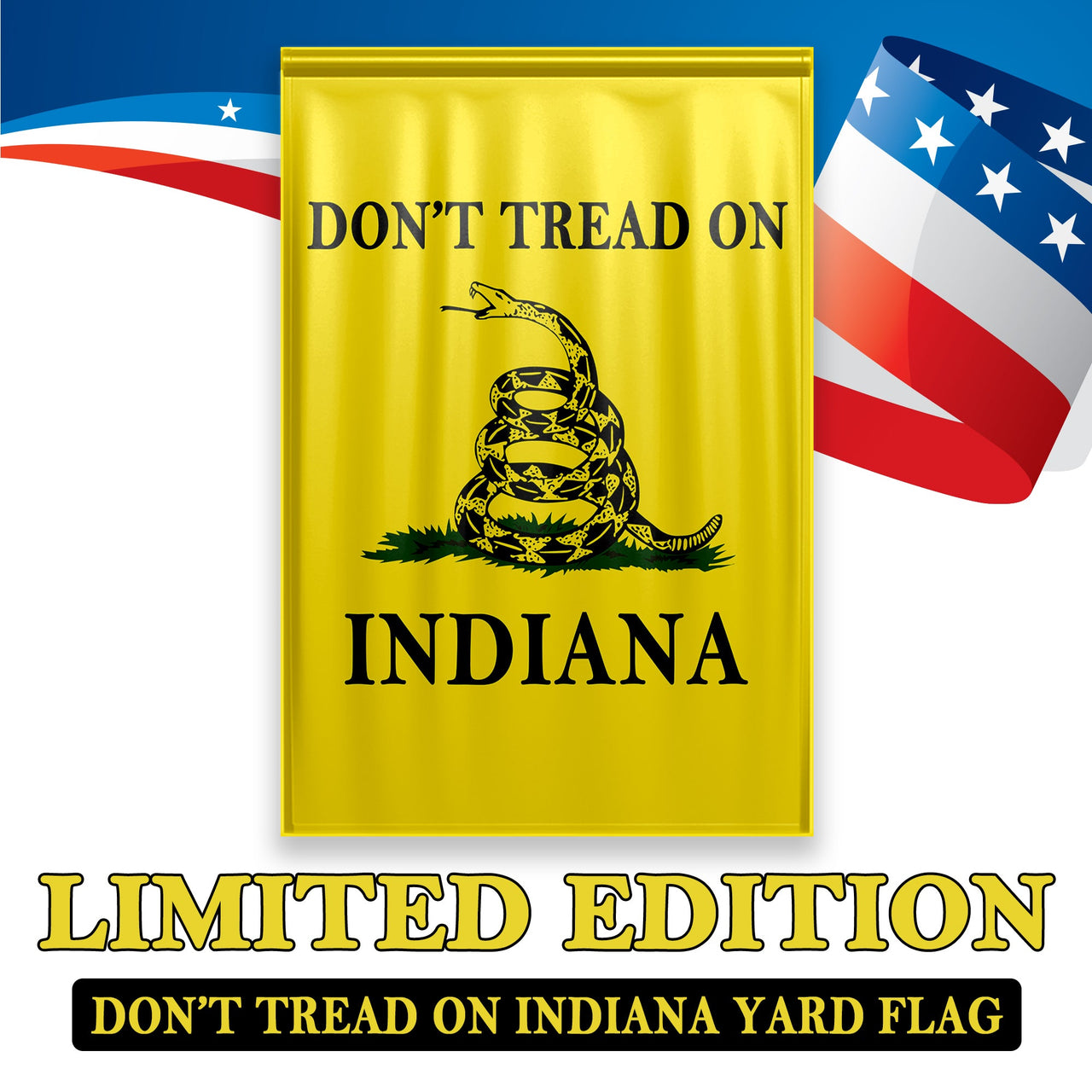 Don't Tread On Indiana Yard Flag- Limited Edition Garden Flag