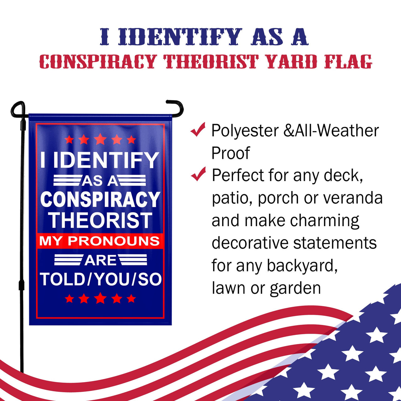 I Identify as Conspiracy Theorist Yard Flag