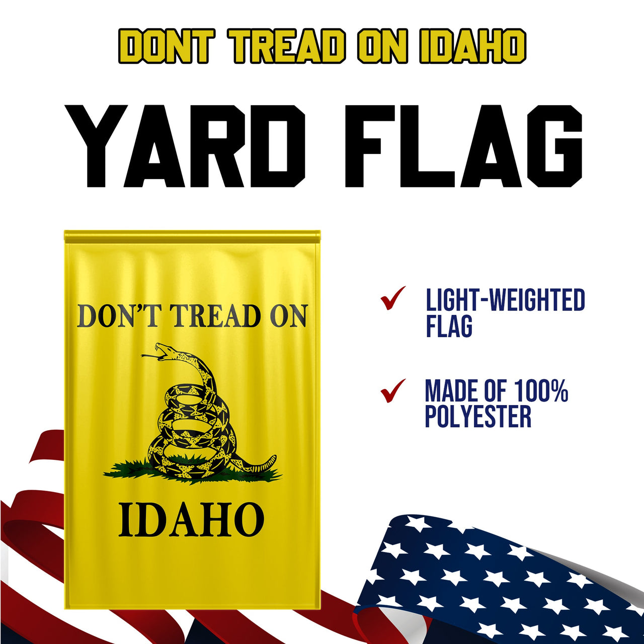 Don't Tread On Idaho Yard Flag- Limited Edition Garden Flag