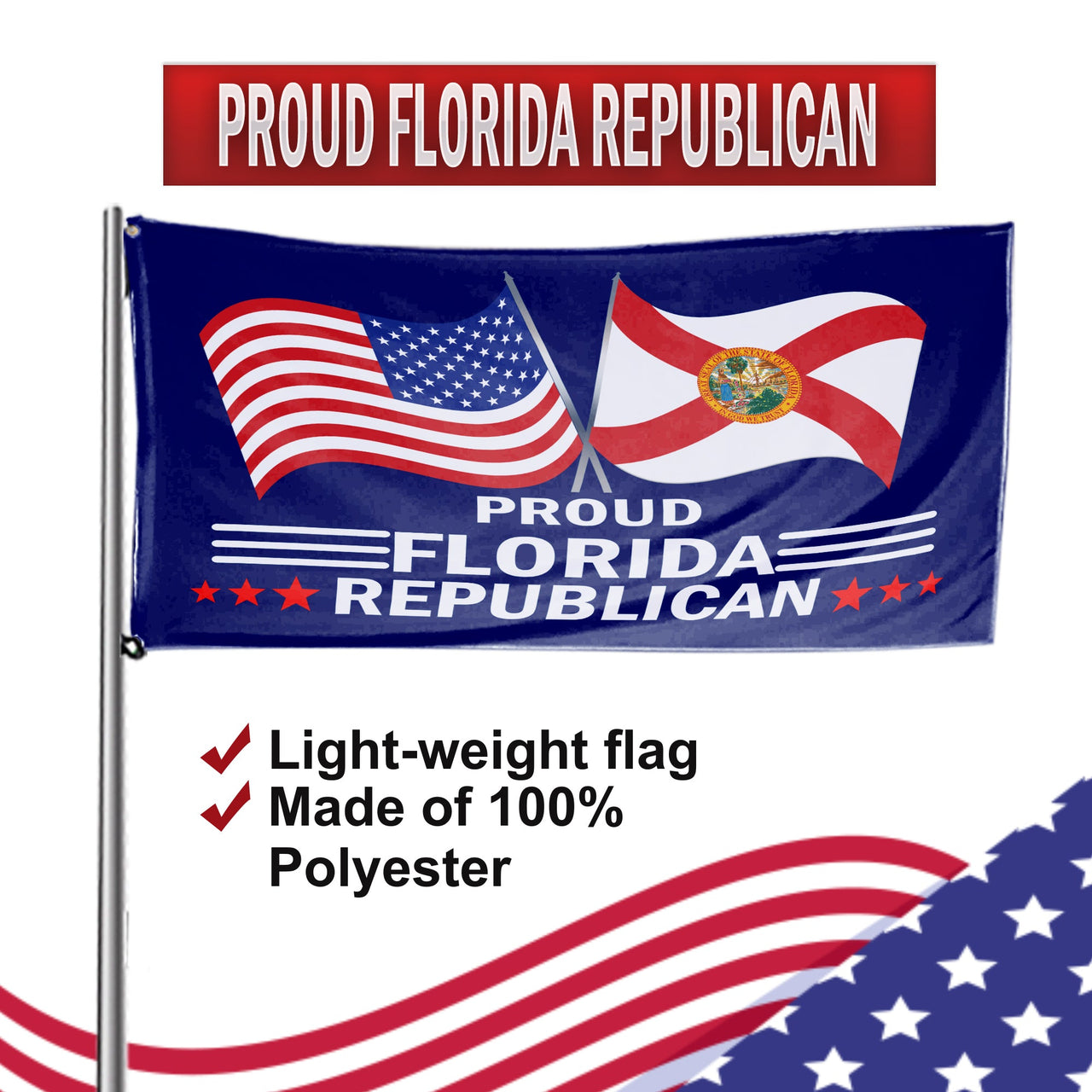 Proud Florida Republican  3 x 5 Flag - Limited Edition Flags