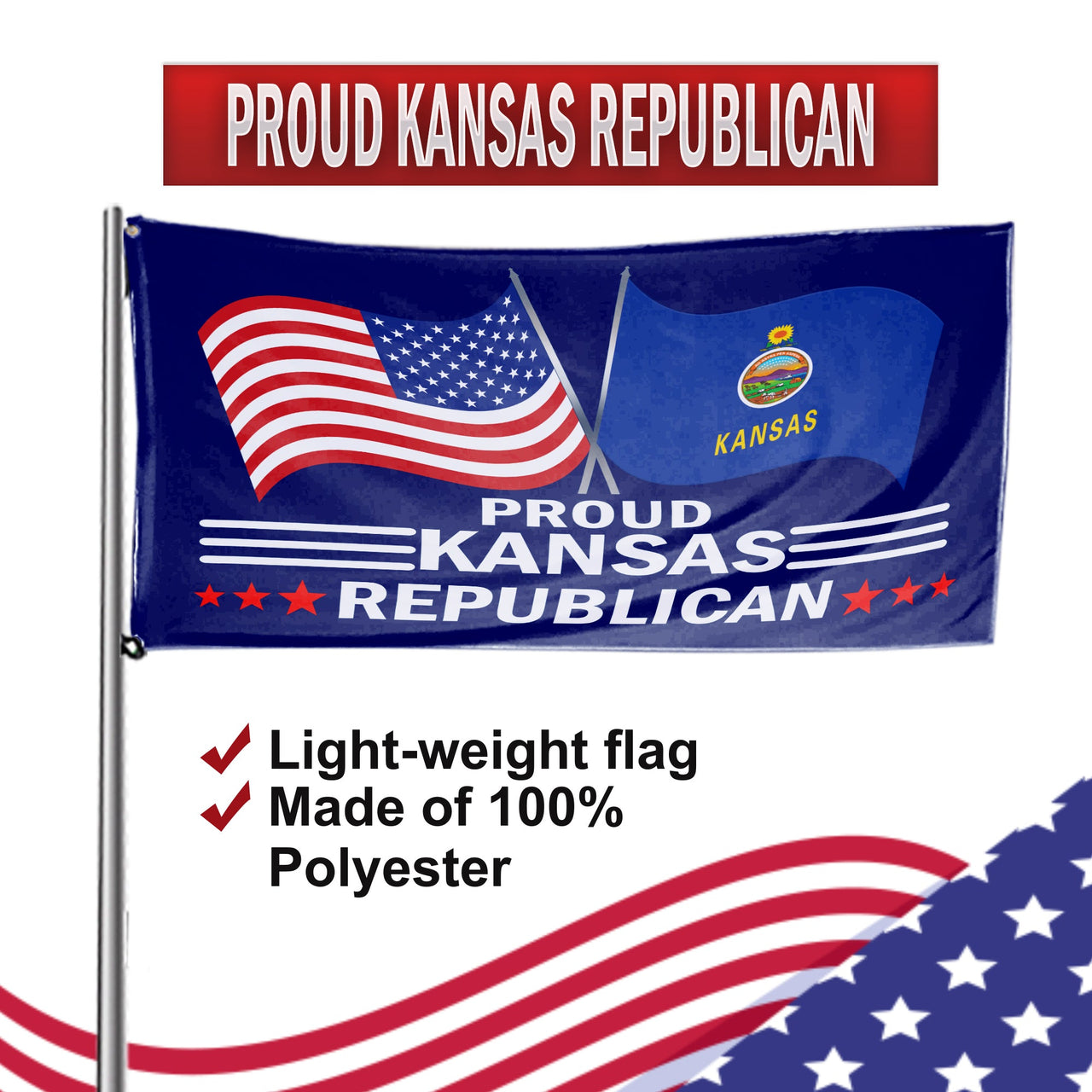 Proud Kansas Republican  3 x 5 Flag - Limited Edition Flags