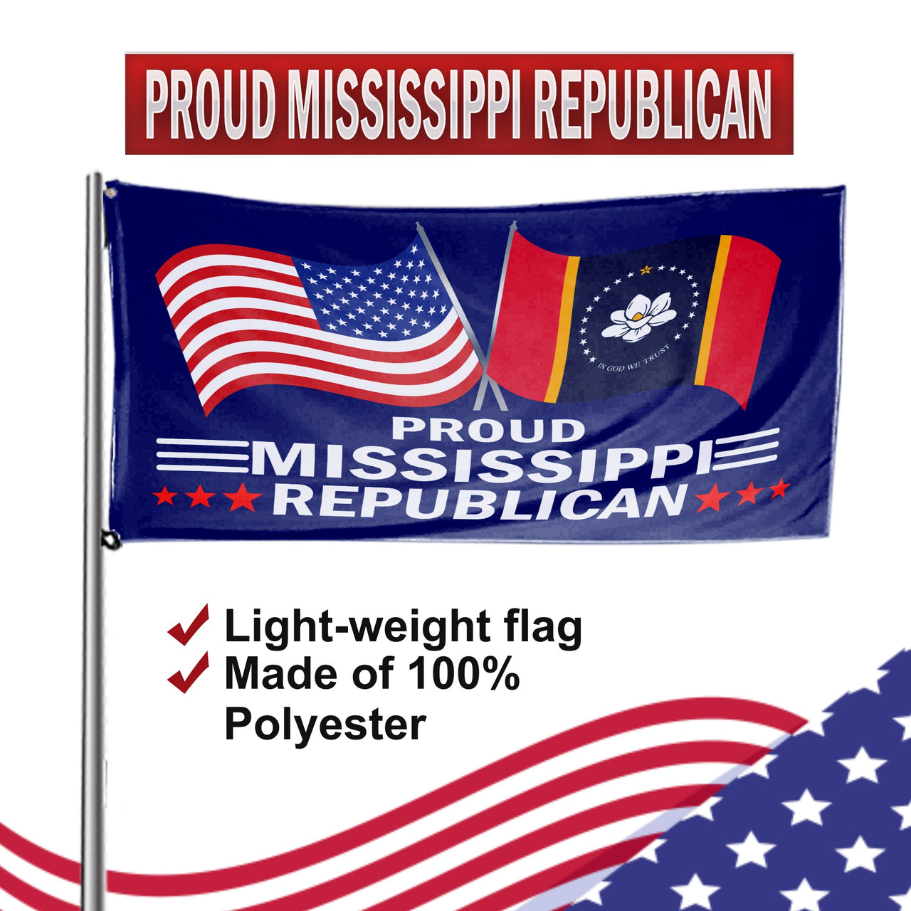 Proud Mississippi Republican 3 x 5 Flag - Limited Edition Flags