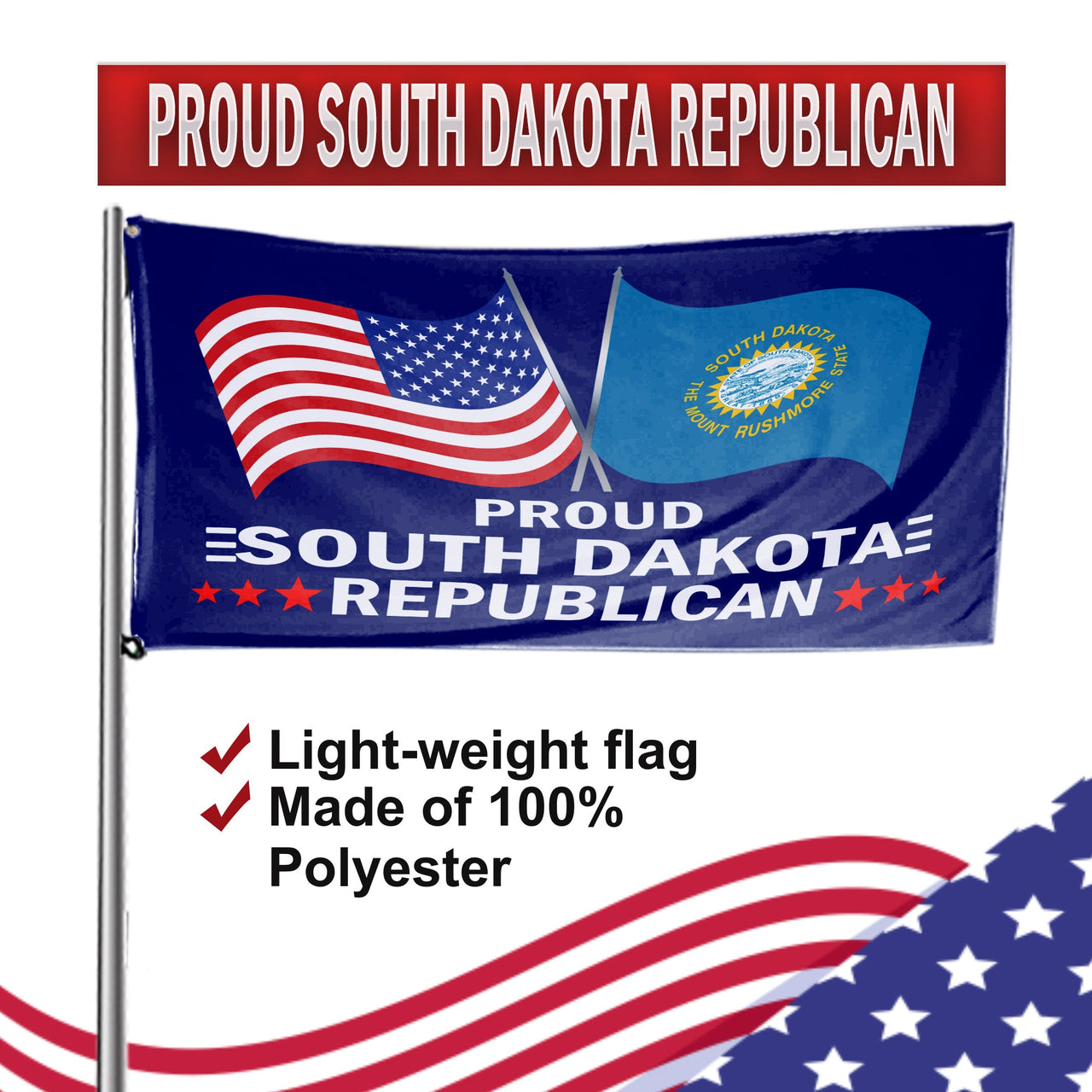 Proud South Dakota Republican  3 x 5 Flag - Limited Edition Flags