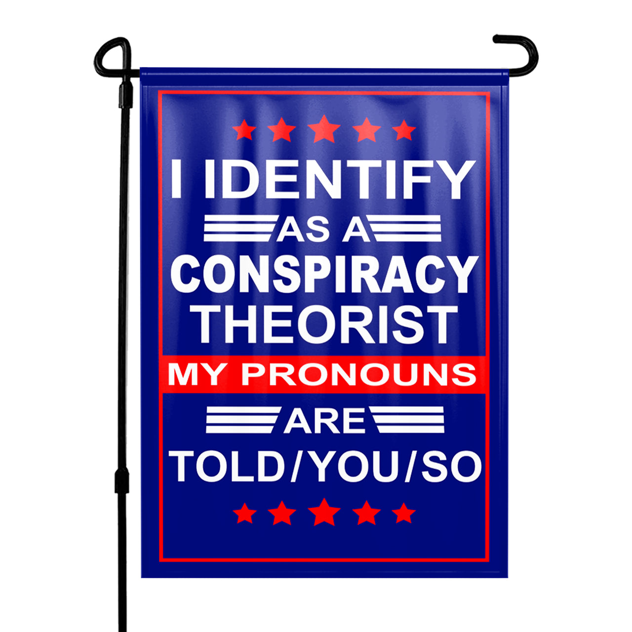 I Identify as Conspiracy Theorist Yard Flag