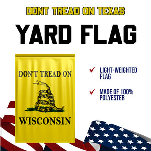 Don't Tread On Wisconsin Yard Flag- Limited Edition Garden Flag