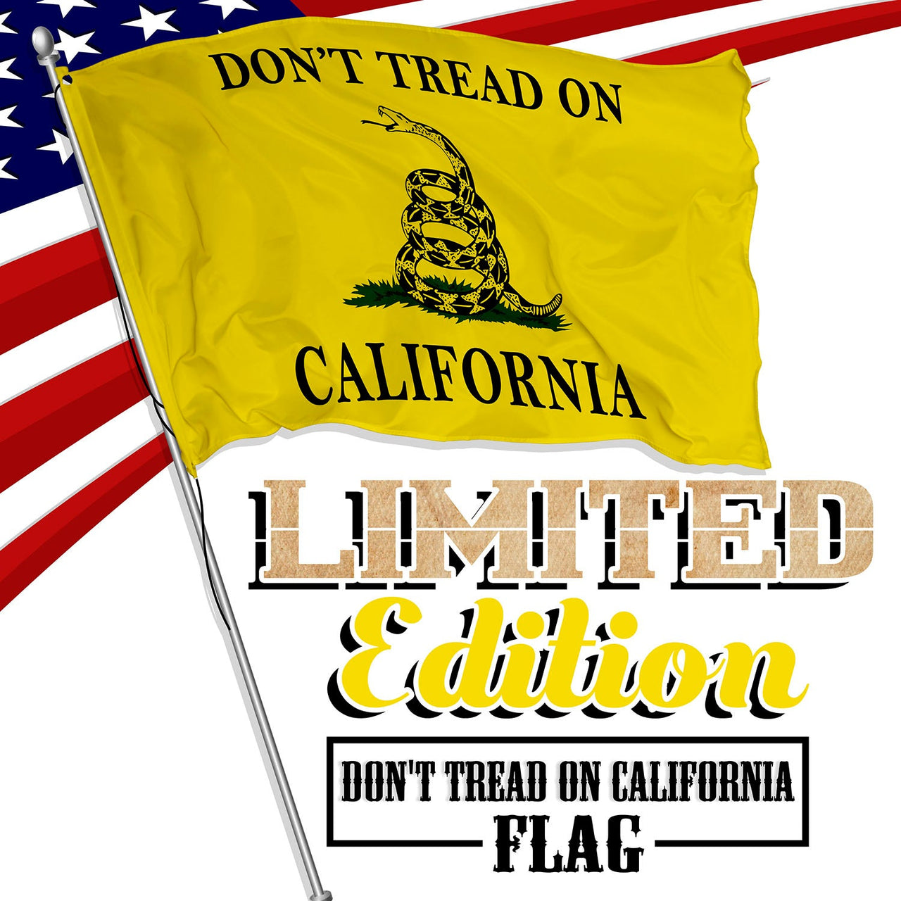 Don't Tread on California 3 x 5 Gadsden Flag - Limited Edition