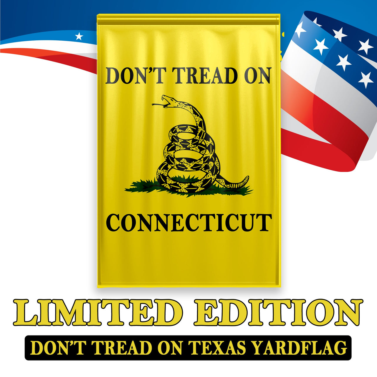 Don't Tread On Connecticut Yard Flag- Limited Edition Garden Flag