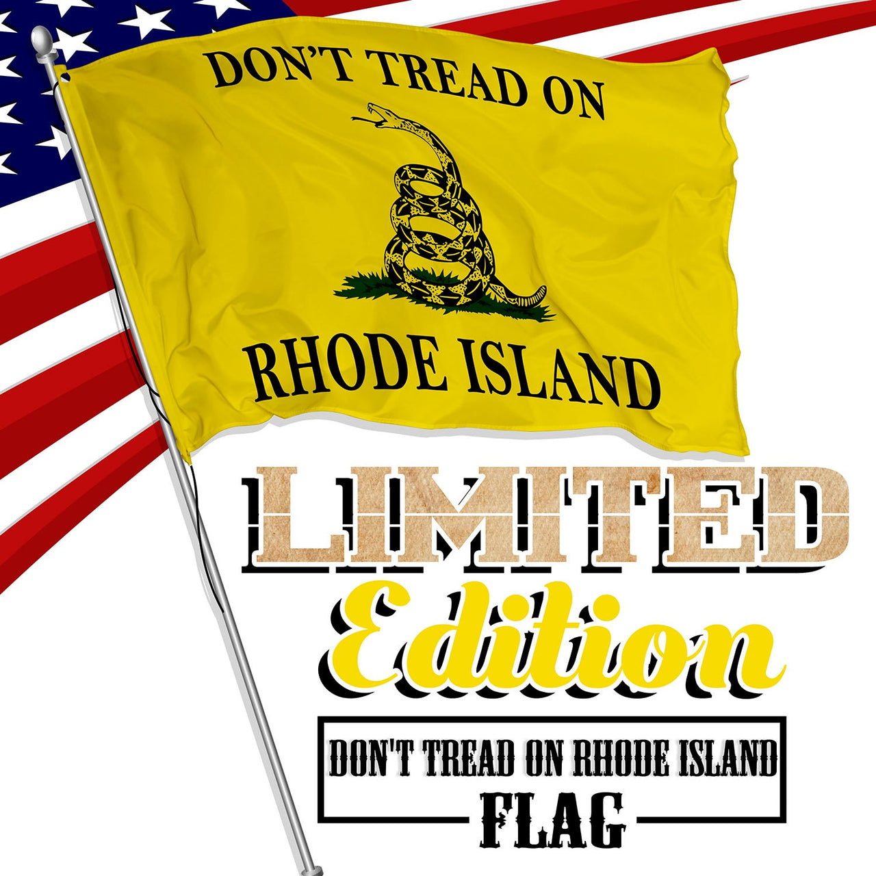 Don't Tread on Rhode Island 3 x 5 Gadsden Flag - Limited Edition
