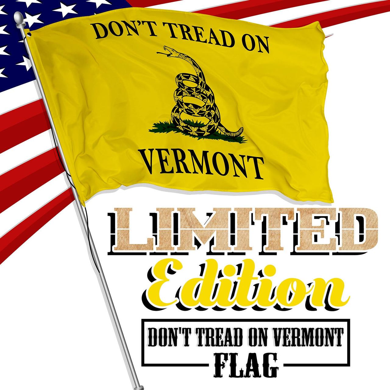 Don't Tread on Vermont 3 x 5 Flag - Limited Edition